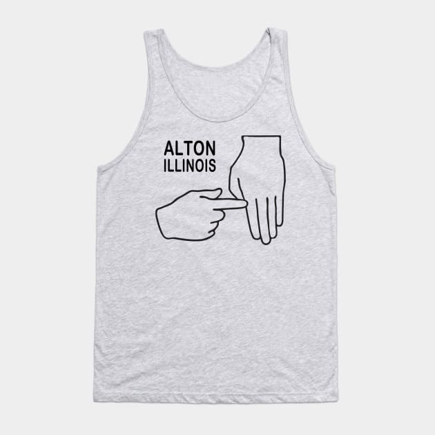 I'm from Alton, Illinois! Tank Top by Not Chicago
